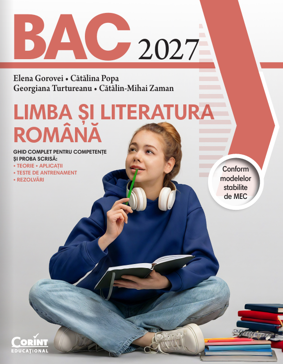 Balaureat 2027. Limba și literatura română. Ghid complet pentru competențe și proba scrisă