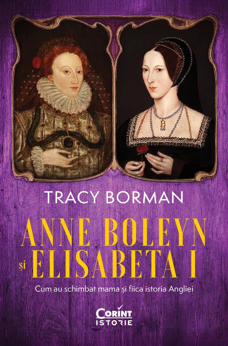 Anne Boleyn și Elisabeta I. Cum au schimbat mama și fiica istoria Angliei