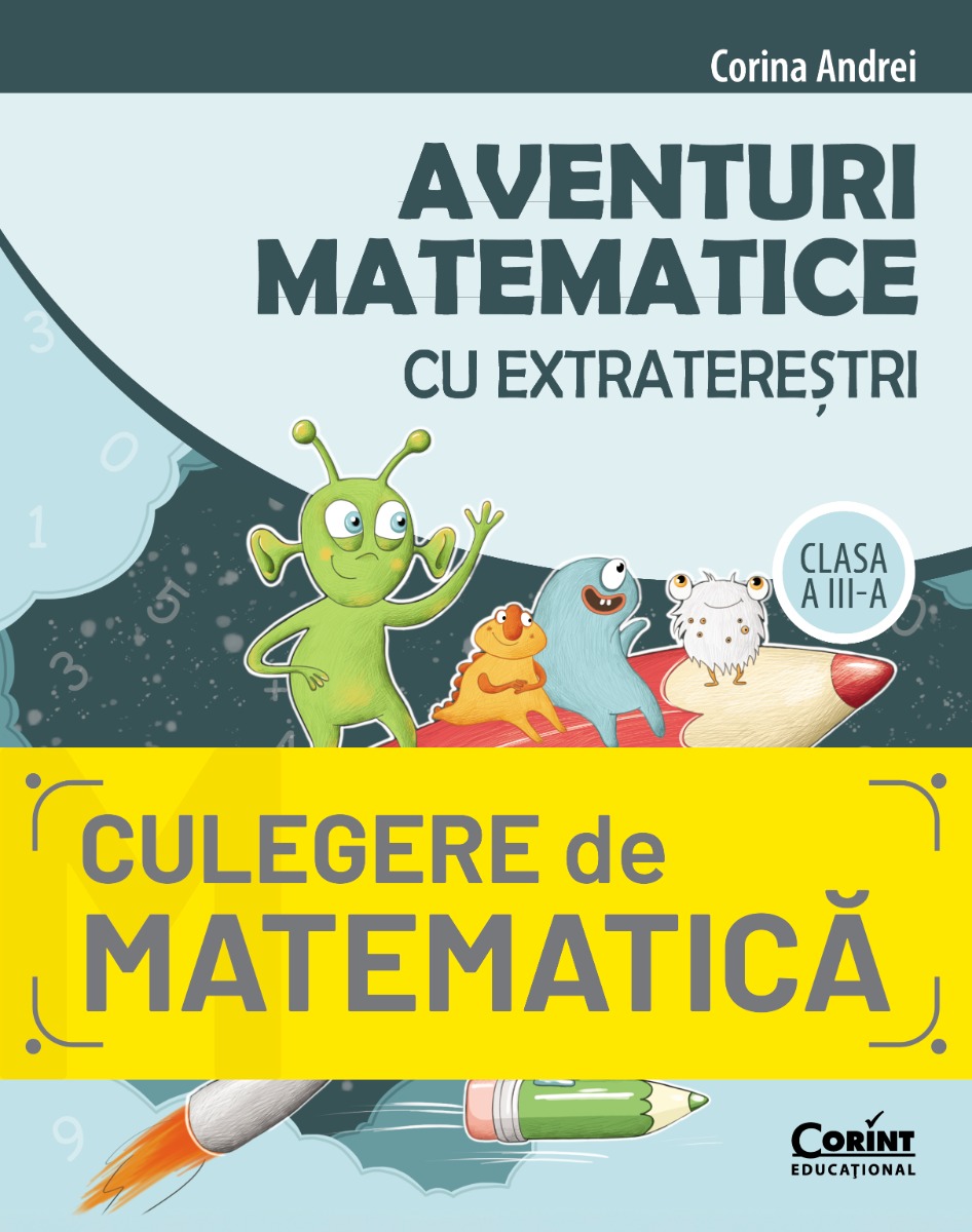 Aventuri matematice cu extratereștri. Clasa a III-a