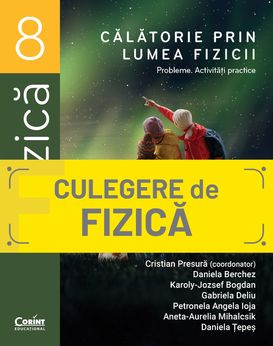 Călătorie prin lumea fizicii. Probleme. Activități practice – Clasa a VIII-a