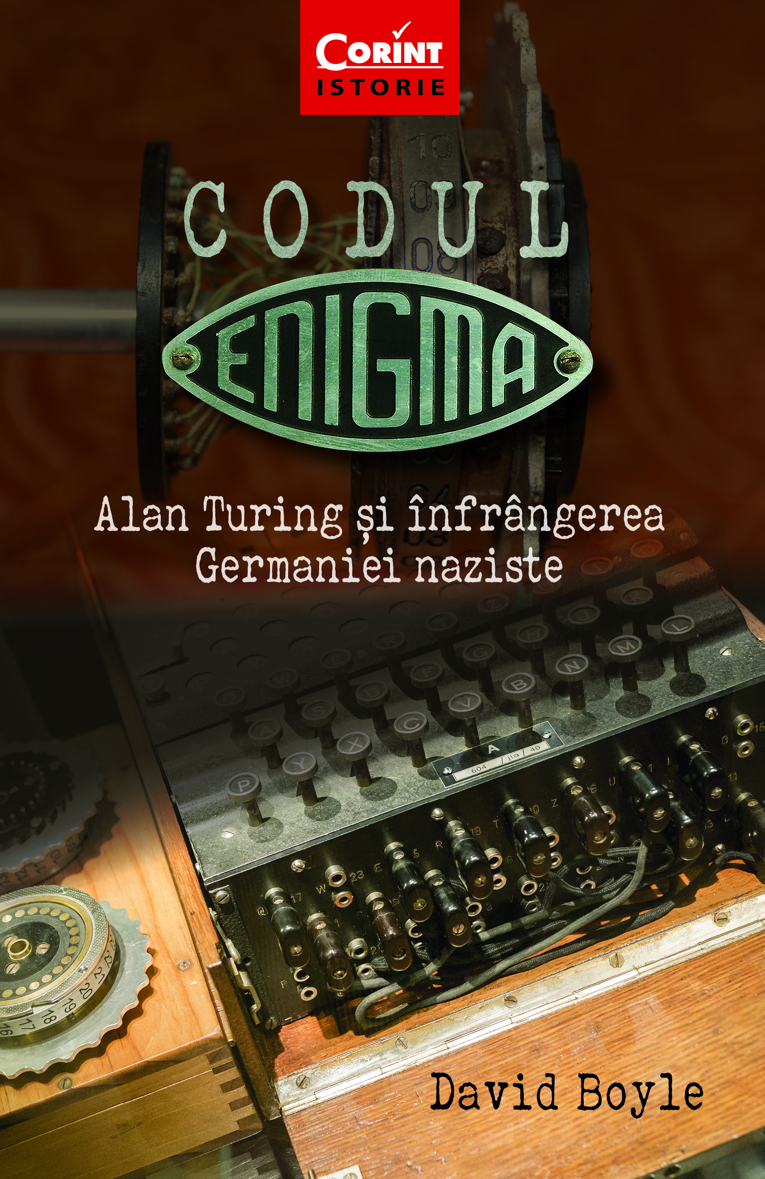 Codul Enigma. Alan Turing și înfrângerea Germaniei naziste