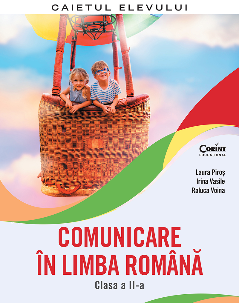 Comunicare în limba română. Caietul elevului. Clasa a II-a