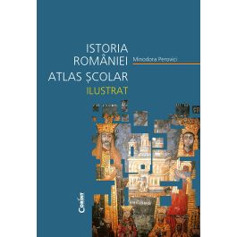Istoria României. Atlas școlar ilustrat