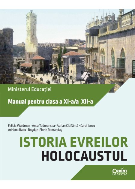 Istoria evreilor. Holocaustul. Manual pentru clasa a XI-a/a XII-a