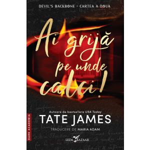 Ai grijă pe unde calci! (a doua carte din seria &bdquo;Devil&rsquo;s Backbone&rdquo;)