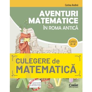 Aventuri matematice în Roma antică – clasele III-IV