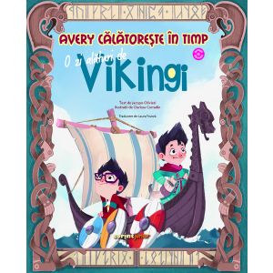 Avery călătorește în timp. O zi alături de vikingi