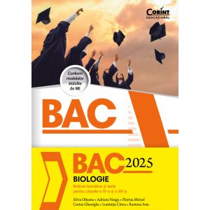 Bacalaureat 2025. Biologie. Noțiuni teoretice și teste pentru clasele a XI-a si a XII-a, ediția a II-a