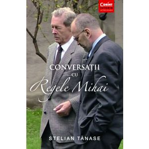 Conversații cu Regele Mihai