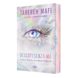 Descătușează-mă (a doua carte din seria &bdquo;Noua Republică&rdquo;)