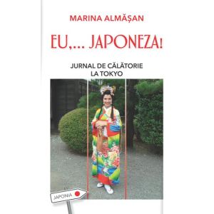 EU... JAPONEZA! Jurnal de călătorie la Tokyo