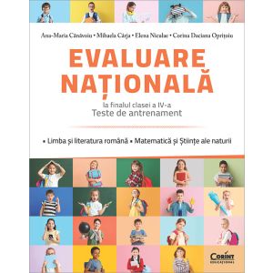 Evaluare națională la finalul clasei a IV-a. Teste de antrenament. Limba și literatura română. Matematică și Științe ale naturii