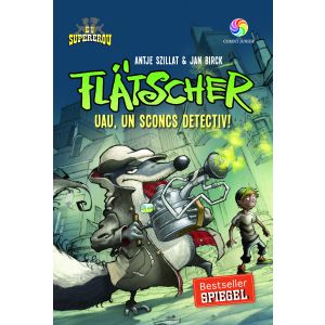 Flatscher. Uau, un sconcs detectiv!