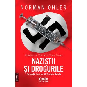 Naziștii și drogurile. Senzații tari în al Treilea Reich, ediția a II-a