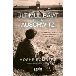 Ultimul băiat de la Auschwitz
