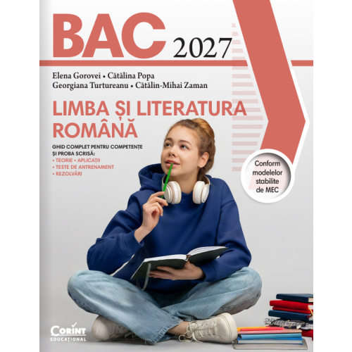 Balaureat 2027. Limba și literatura română. Ghid complet pentru competențe și proba scrisă