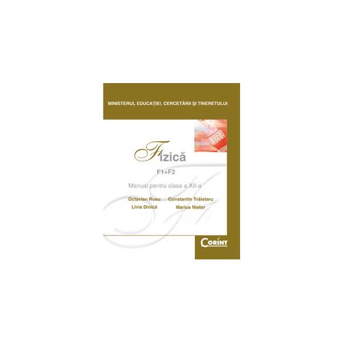 Fizică F1+F2 - Manual pentru clasa a XII-a