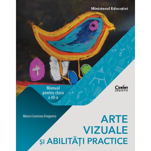 Arte vizuale și abilități practice. Manual pentru clasa a III-a