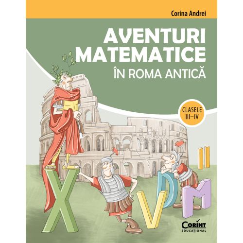 Aventuri matematice în Roma antică – clasele III-IV