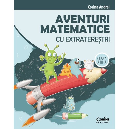 Aventuri matematice cu extratereștri. Clasa a III-a