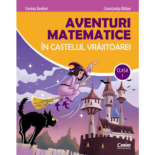 Aventuri matematice în castelul vrăjitoarei - clasa I