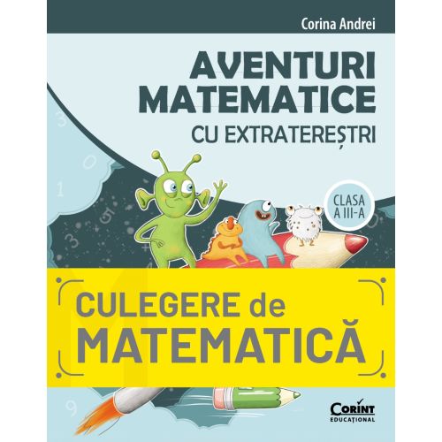 Aventuri matematice cu extratereștri. Clasa a III-a