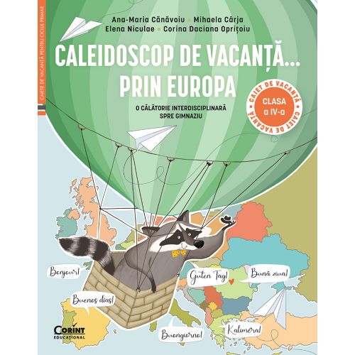 Caleidoscop de vacanță ... prin Europa. O călătorie interdisciplinară spre gimnaziu – Caiet de vacanță pentru clasa a IV-a