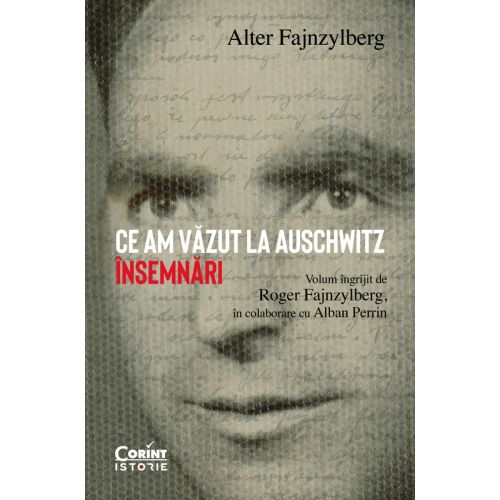Ce am văzut la Auschwitz. Însemnări