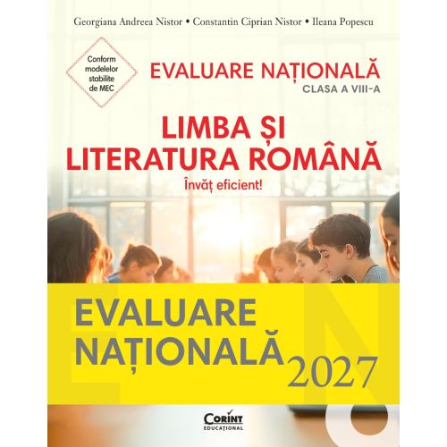 Evaluare națională 2027. Limba și literatura română. Învăț eficient! - clasa a VIII-a