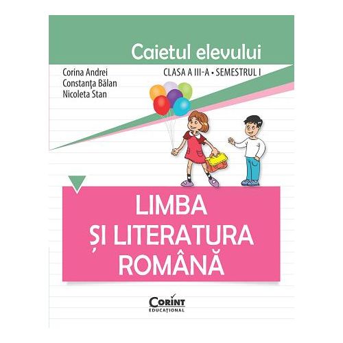 Limba şi literatura română. Caietul elevului pentru clasa a III-a, semestrul I