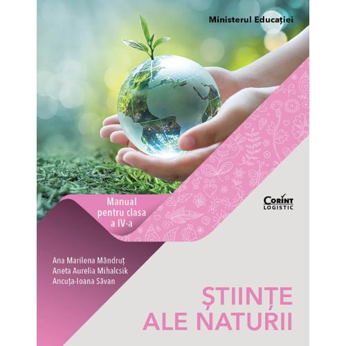 Stiinte ale naturii. Manual pentru clasa a IV-a
