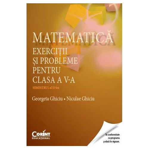 Matematică. Exerciţii şi probleme pentru clasa a V-a. Semestrul al II-lea