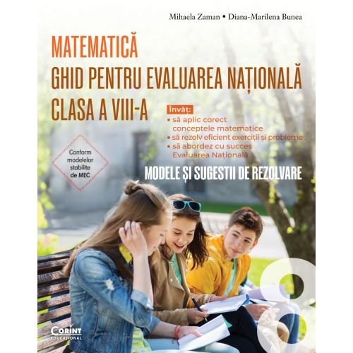 Matematică. Ghid pentru Evaluarea Națională - clasa a VIII-a. Modele și sugestii de rezolvare