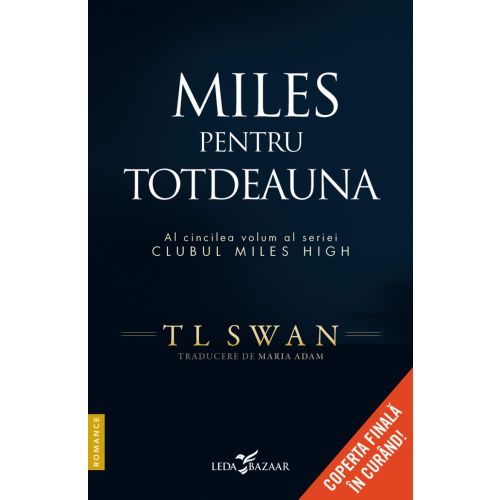 Coperta cărții Miles pentru totdeauna (vol.5 din seria Clubul Miles High)