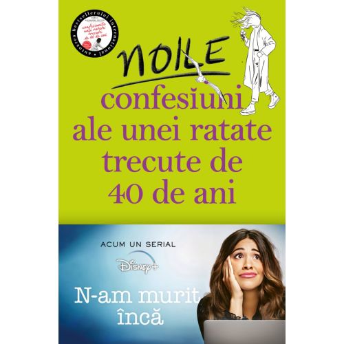 Noile confesiuni ale unei ratate trecute de 40 de ani