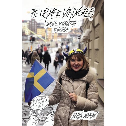 Pe urmele vikingilor. Jurnal de calatorie in Suedia