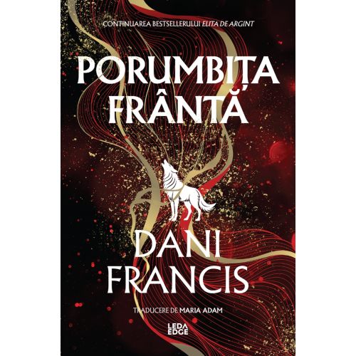 Porumbița Frântă (al doilea volum al seriei „Elita de Argint”)