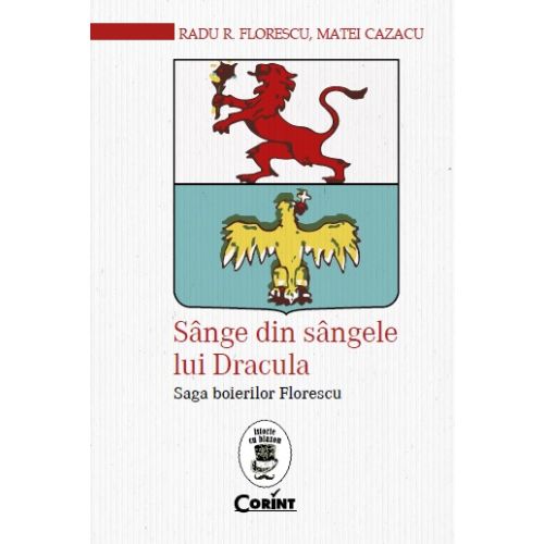 Sânge din sângele lui Dracula. Saga boierilor Florescu