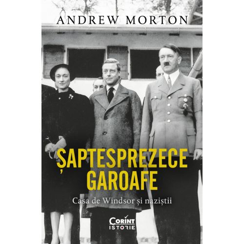 Șaptesprezece garoafe. Casa de Windsor și naziștii