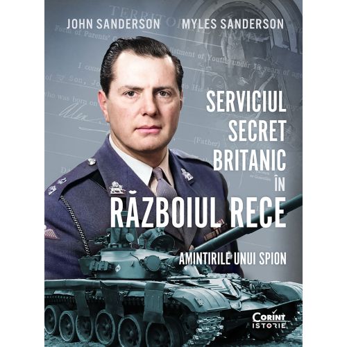 Serviciul secret britanic în Războiul Rece. Amintirile unui spion