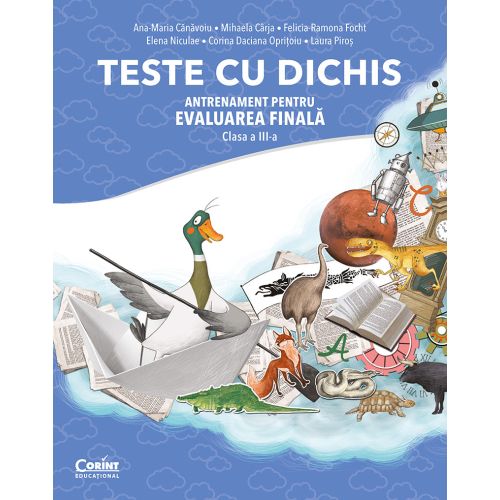 TESTE CU DICHIS. Antrenament pentru EVALUAREA FINALĂ – Clasa a III-a