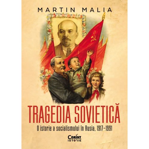 Tragedia sovietică. O istorie a socialismului în Rusia, 1917‒1991