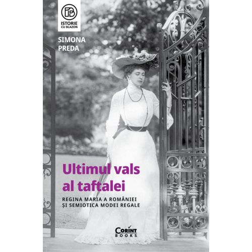Ultimul vals al taftalei. Regina Maria a României și semiotica modei regale