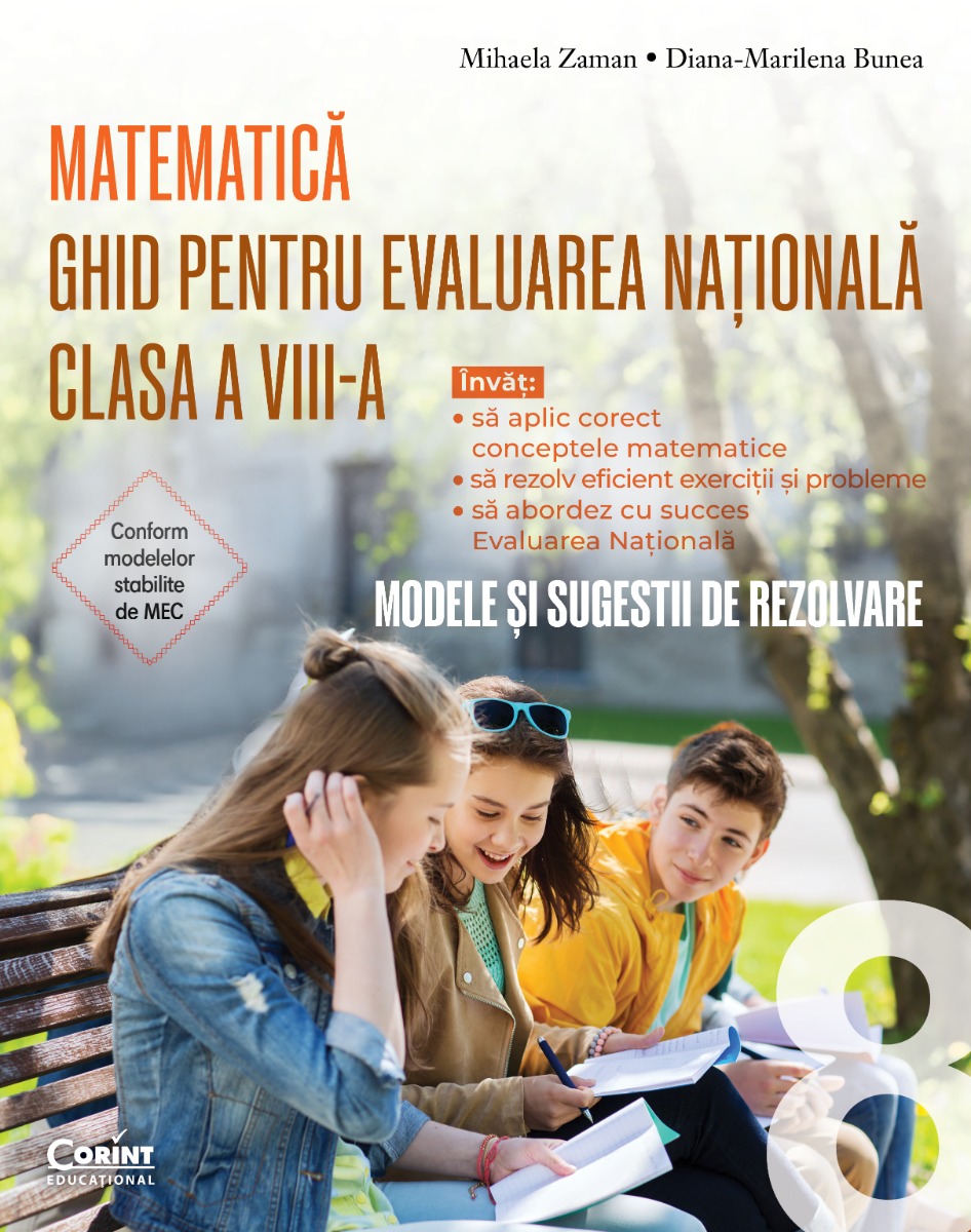 PACHET Ghid pentru Evaluarea Națională clasa a VIII-a. Matematică + Ghid modele și sugestii de rezolvare