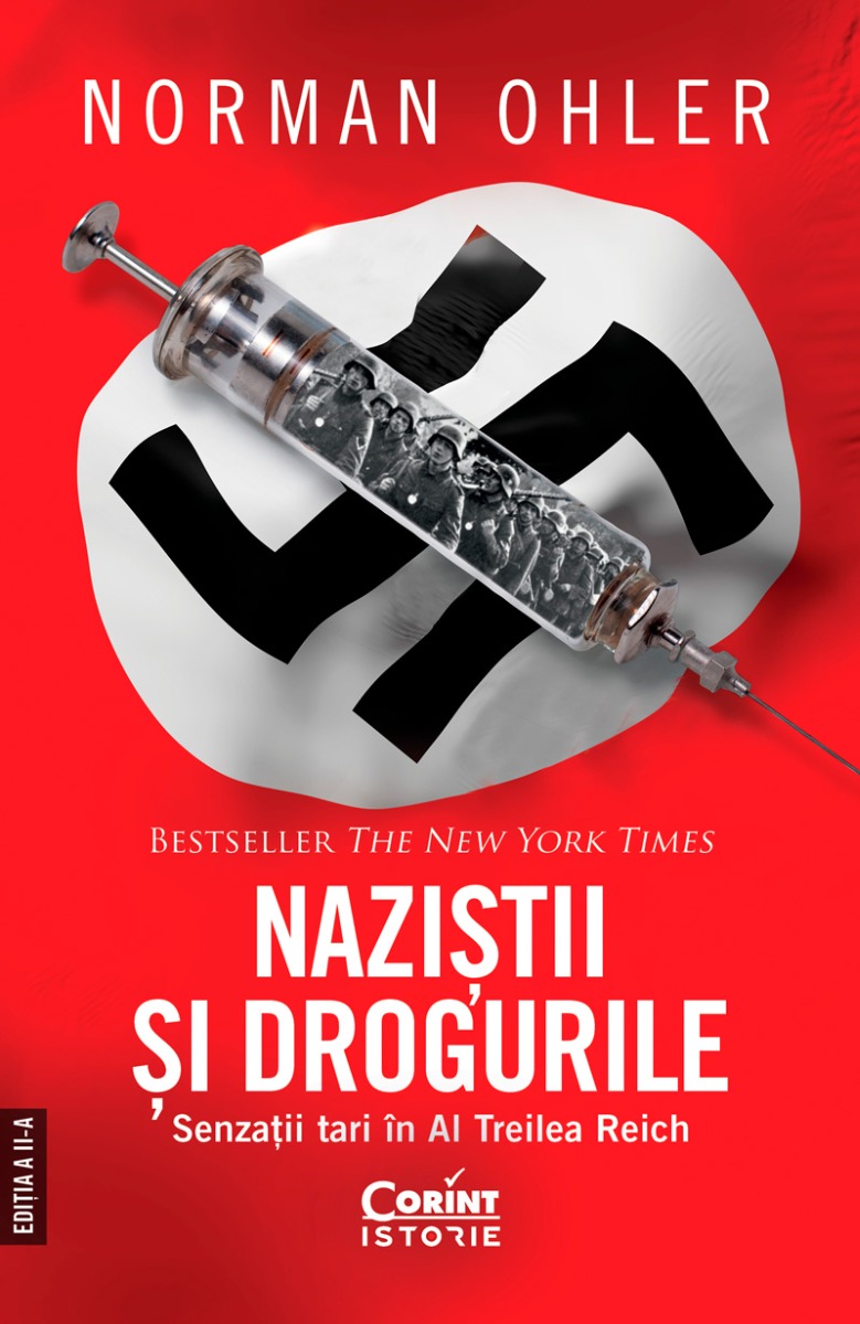 Naziștii și drogurile. Senzații tari în al Treilea Reich, ediția a II-a, cu autograf