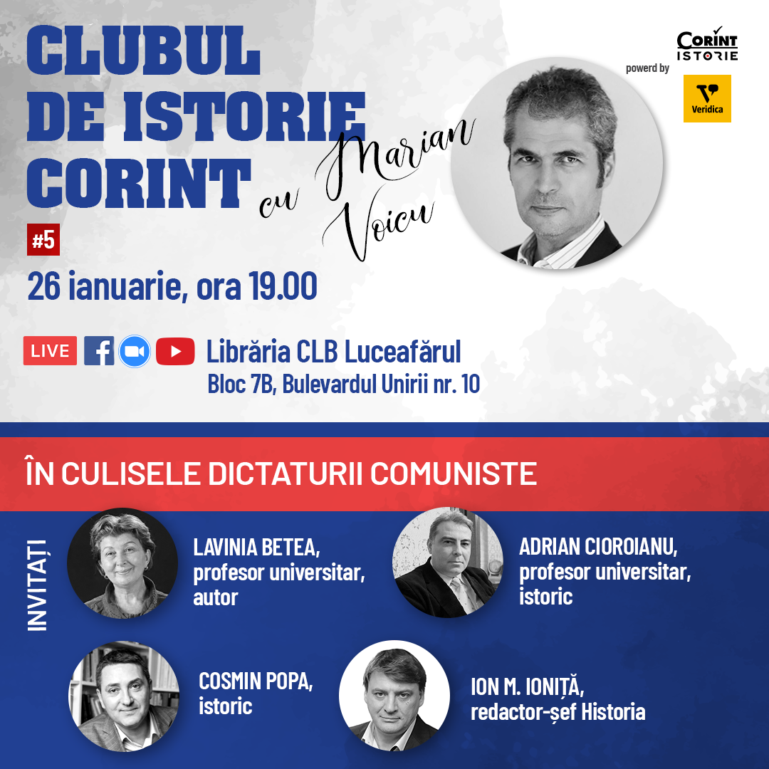 Clubul de istorie Corint cu Marian Voicu. Ediția a V-a: În culisele dictaturii comuniste