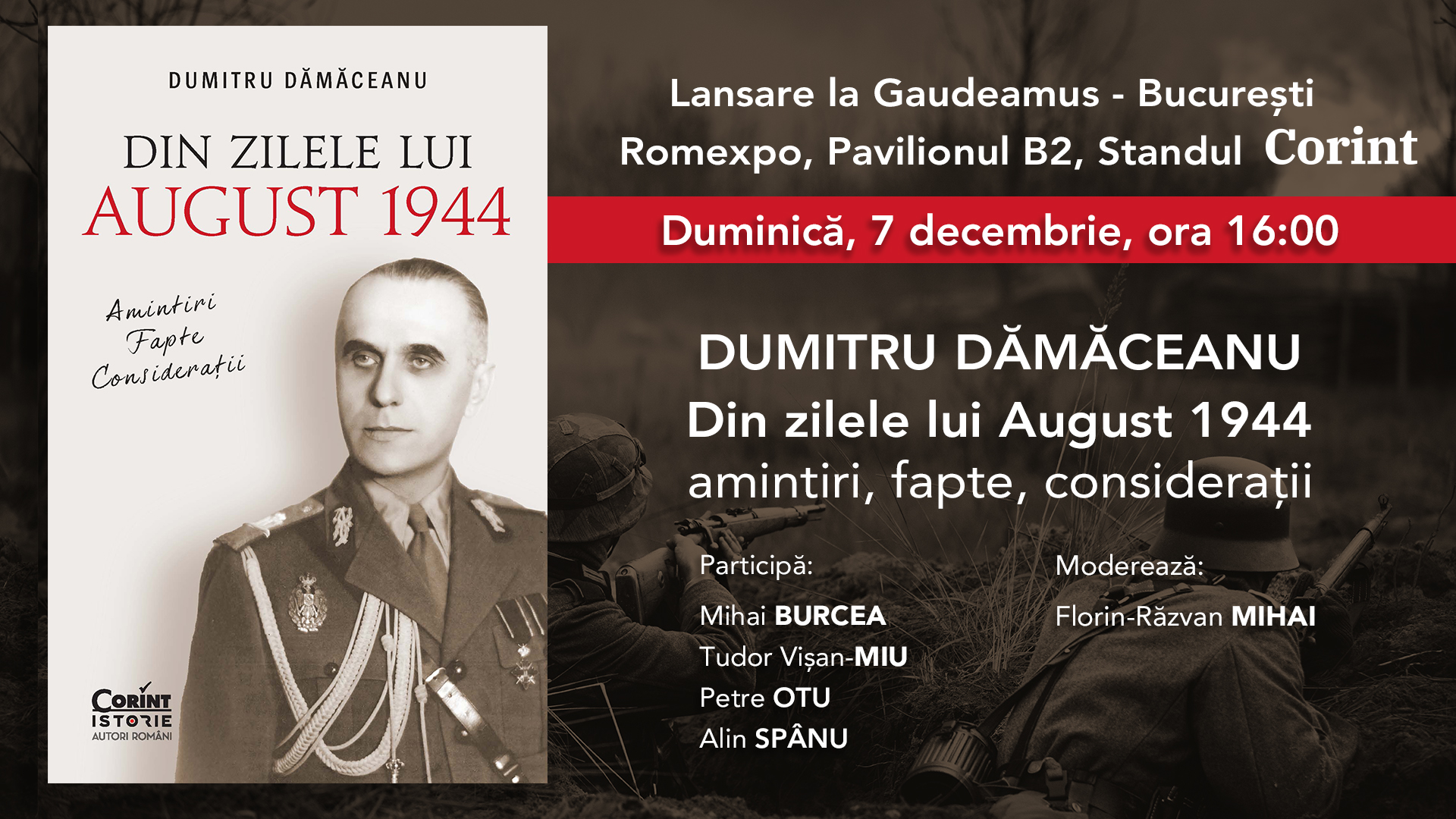 Lansare „Din zilele lui August 1944: amintiri, fapte, considerații” de Dumitru Dămăceanu