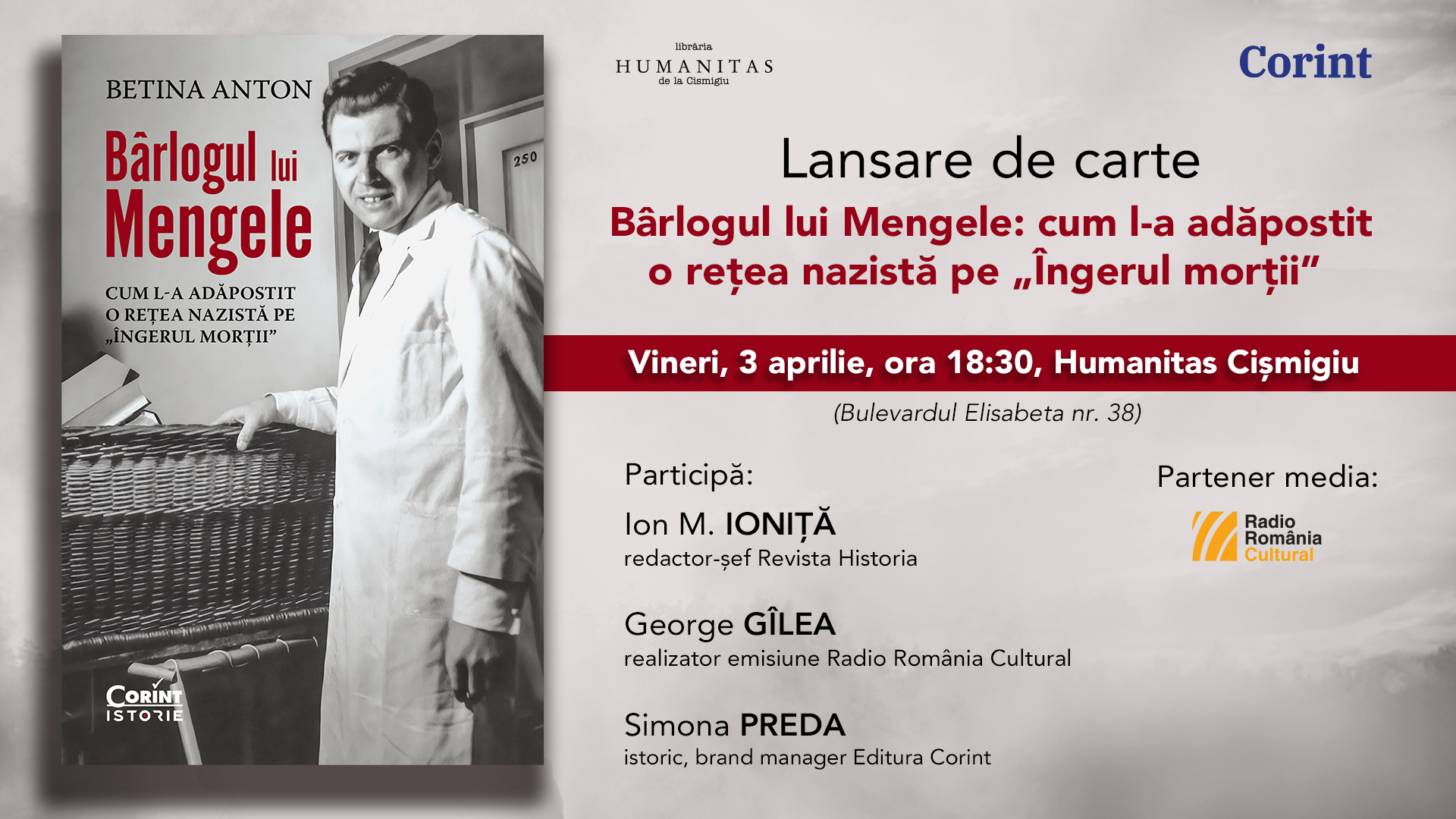Lansare - Bârlogul lui Mengele. Cum l-a adăpostit o rețea nazistă pe Îngerul morții de Betina Anton