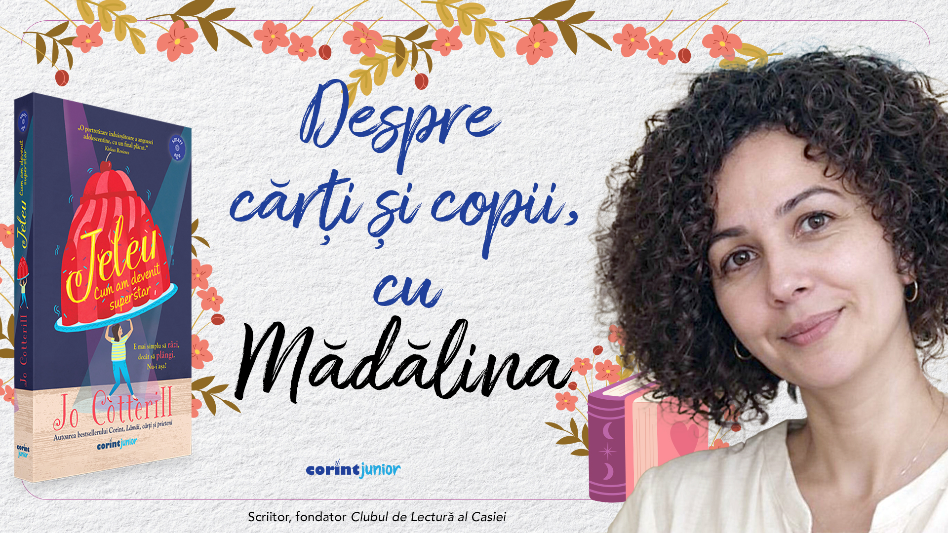 „Jeleu, cum am devenit superstar” – un roman pentru copii care vorbește, de fapt, și părinților