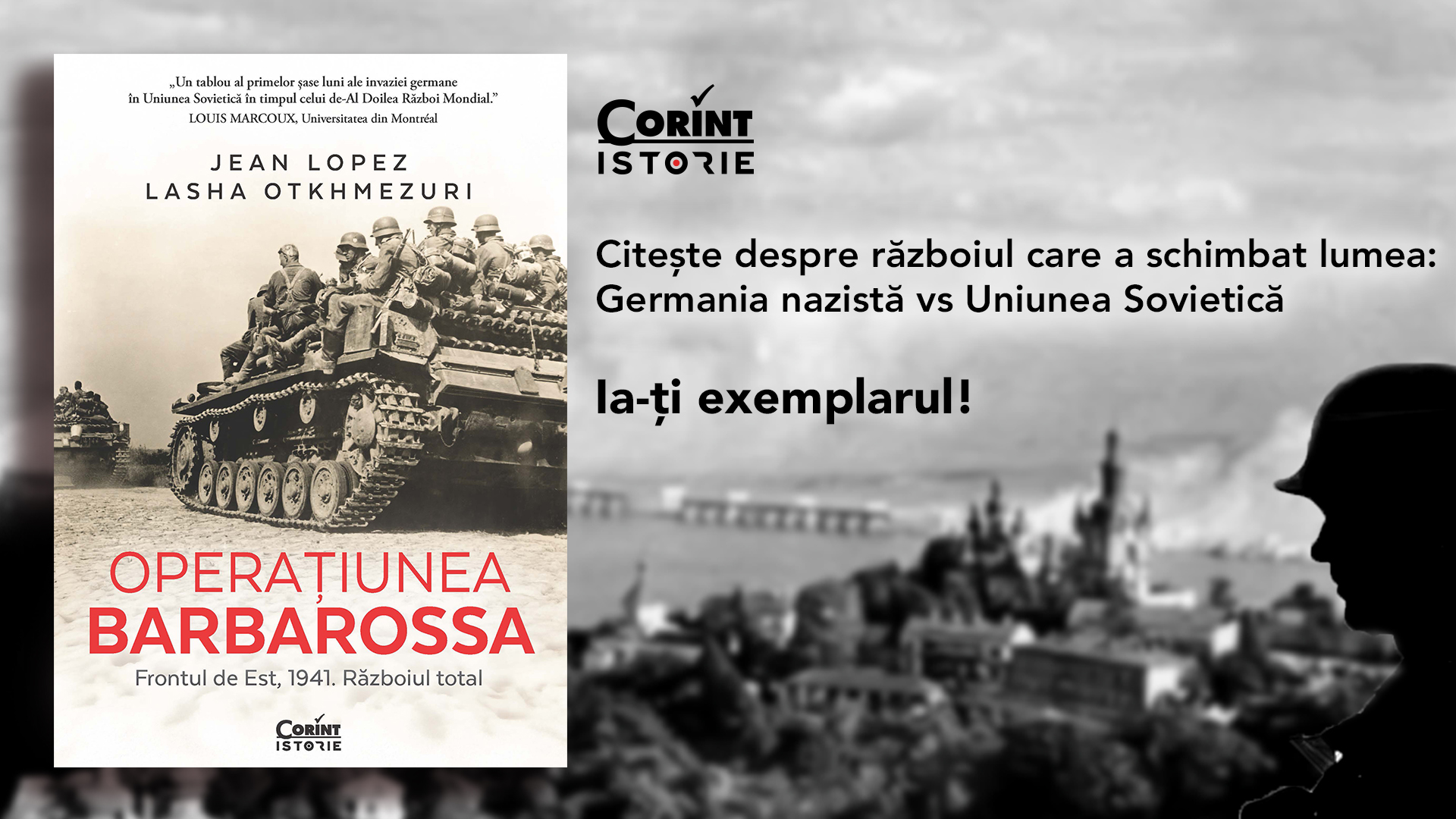 „Barbarossa 1941: Războiul absolut” – Anatomia celei mai mari invazii din istorie